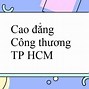 Học Phí Trường Cao Đẳng Công Thương Thành Phố Hồ Chí Minh