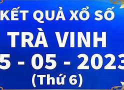 Xem Xổ Số Kiến Thiết Trà Vinh Hôm Nay